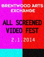 Brentwood Arts Exchange All-Screened Video Fest
